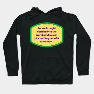 Bible Verse 1 Timothy 6:7 Hoodie